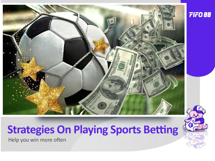 FIFO88 strategies on playing sports betting